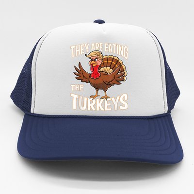 They Are Eating The Turkeys Thanksgiving Humor Trucker Hat