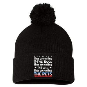 They Are Eating The Dogs The Cats The Pets Funny Trump Pom Pom 12in Knit Beanie