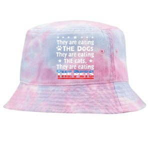 They Are Eating The Dogs The Cats The Pets Funny Trump Tie-Dyed Bucket Hat