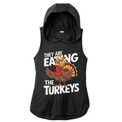 They Are Eating The Turkeys Thanksgiving Humor Ladies PosiCharge Tri-Blend Wicking Draft Hoodie Tank