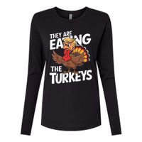 They Are Eating The Turkeys Thanksgiving Humor Womens Cotton Relaxed Long Sleeve T-Shirt