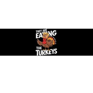 They Are Eating The Turkeys Thanksgiving Humor Bumper Sticker