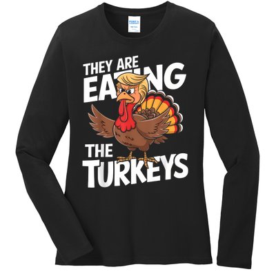 They Are Eating The Turkeys Thanksgiving Humor Ladies Long Sleeve Shirt