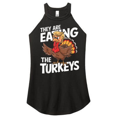 They Are Eating The Turkeys Thanksgiving Humor Women’s Perfect Tri Rocker Tank