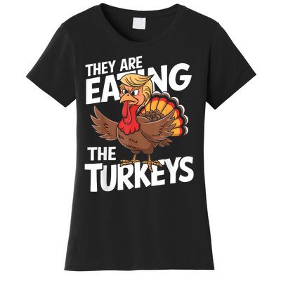 They Are Eating The Turkeys Thanksgiving Humor Women's T-Shirt