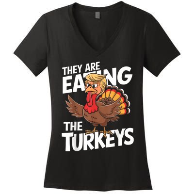 They Are Eating The Turkeys Thanksgiving Humor Women's V-Neck T-Shirt