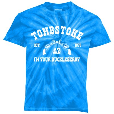 Tombstone Az Est 1879 Gift Im Your Huckleberry Gift Great Gift Kids Tie-Dye T-Shirt