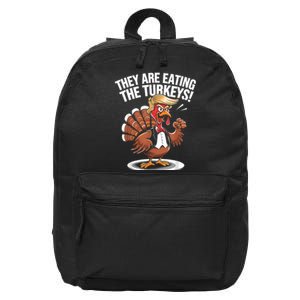 They Are Eating The Turkeys Funny Thanksgiving Turkey Trump 16 in Basic Backpack