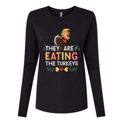 They Are Eating The Turkeys Funny Thankgiving Turkey Womens Cotton Relaxed Long Sleeve T-Shirt