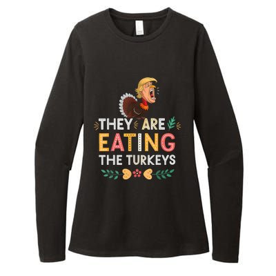 They Are Eating The Turkeys Funny Thankgiving Turkey Womens CVC Long Sleeve Shirt