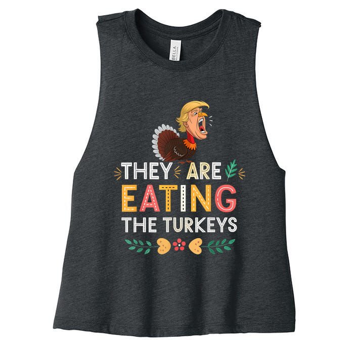 They Are Eating The Turkeys Funny Thankgiving Turkey Women's Racerback Cropped Tank