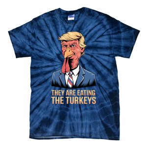 They Are Eating The Turkeys Tie-Dye T-Shirt