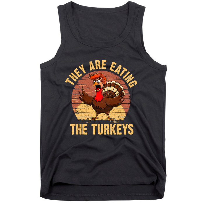 They Are Eating The Turkeys Thanksgiving Trump Humor Kamala Tank Top