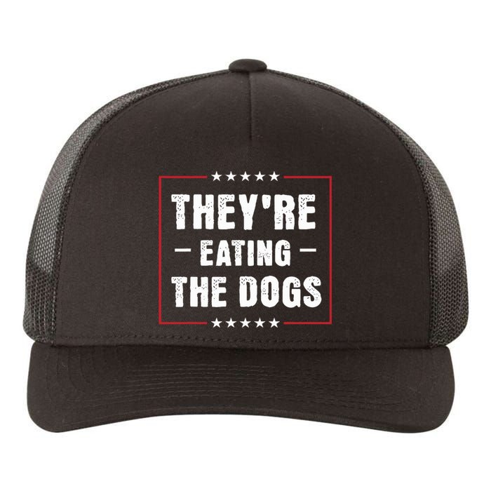 They Are Eating The Dogs Funny Quotes Yupoong Adult 5-Panel Trucker Hat