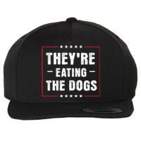 They Are Eating The Dogs Funny Quotes Wool Snapback Cap