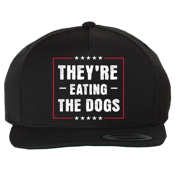 They Are Eating The Dogs Funny Quotes Wool Snapback Cap