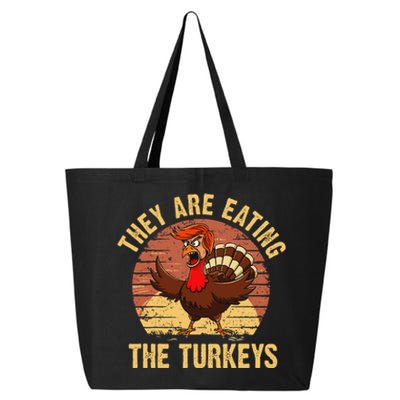 They Are Eating The Turkeys Thanksgiving Trump Humor Kamala 25L Jumbo Tote