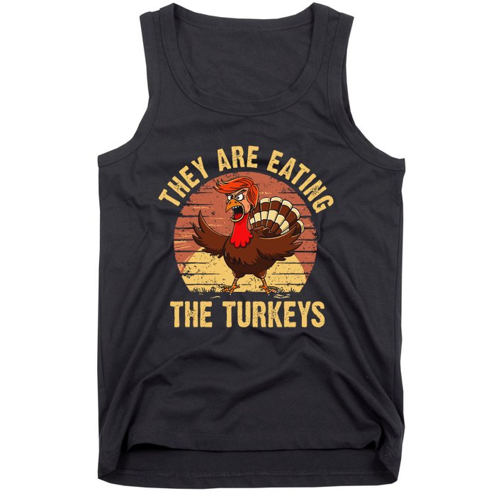 They Are Eating The Turkeys Thanksgiving Trump Humor Kamala Tank Top