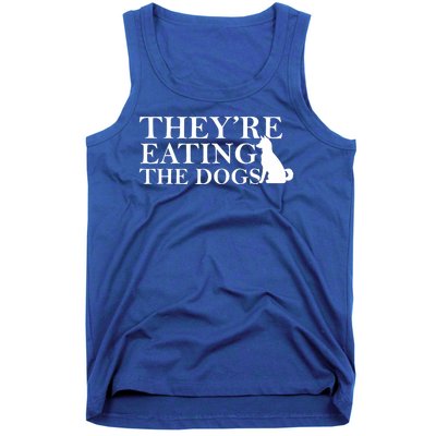 They Are Eating The Dogs They Are Eating The Pets Quote Tank Top