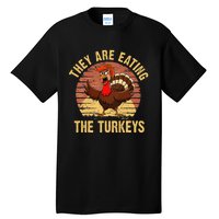 They Are Eating The Turkeys Thanksgiving Trump Humor Kamala Tall T-Shirt