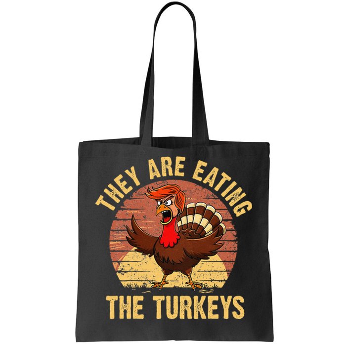 They Are Eating The Turkeys Thanksgiving Trump Humor Kamala Tote Bag