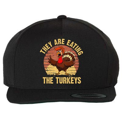 They Are Eating The Turkeys Thanksgiving Trump Humor Kamala Wool Snapback Cap