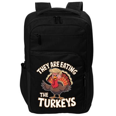 They Are Eating The Turkeys Thanksgiving Humor Impact Tech Backpack