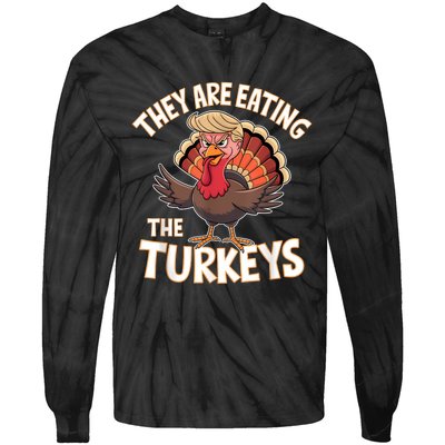 They Are Eating The Turkeys Thanksgiving Humor Tie-Dye Long Sleeve Shirt