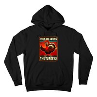 They Are Eating Turkey Funny Donald Trump Thanksgiving Hoodie