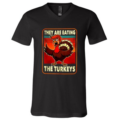 They Are Eating Turkey Funny Donald Trump Thanksgiving V-Neck T-Shirt