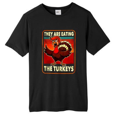 They Are Eating Turkey Funny Donald Trump Thanksgiving Tall Fusion ChromaSoft Performance T-Shirt