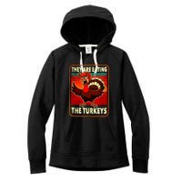 They Are Eating Turkey Funny Donald Trump Thanksgiving Women's Fleece Hoodie