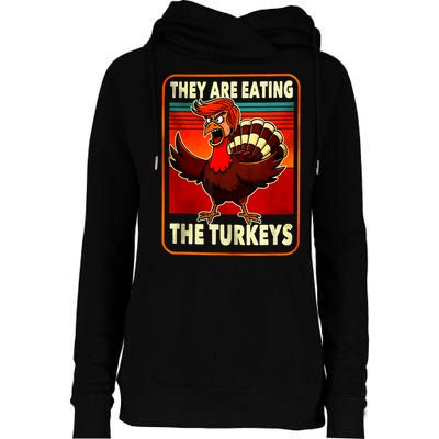 They Are Eating Turkey Funny Donald Trump Thanksgiving Womens Funnel Neck Pullover Hood