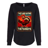 They Are Eating Turkey Funny Donald Trump Thanksgiving Womens California Wash Sweatshirt