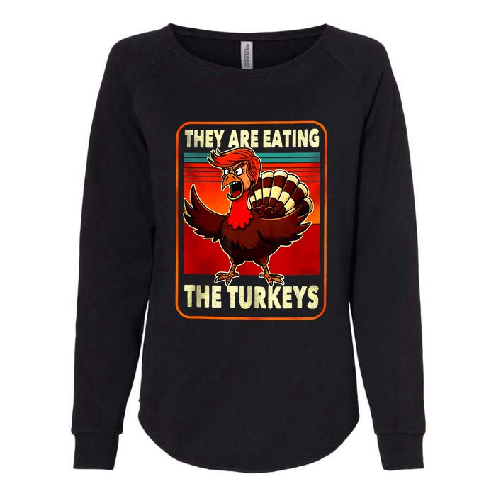 They Are Eating Turkey Funny Donald Trump Thanksgiving Womens California Wash Sweatshirt