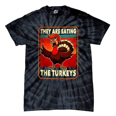 They Are Eating Turkey Funny Donald Trump Thanksgiving Tie-Dye T-Shirt