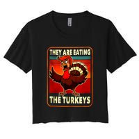 They Are Eating Turkey Funny Donald Trump Thanksgiving Women's Crop Top Tee