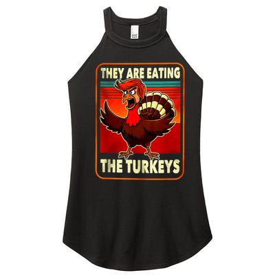 They Are Eating Turkey Funny Donald Trump Thanksgiving Women's Perfect Tri Rocker Tank