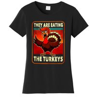 They Are Eating Turkey Funny Donald Trump Thanksgiving Women's T-Shirt