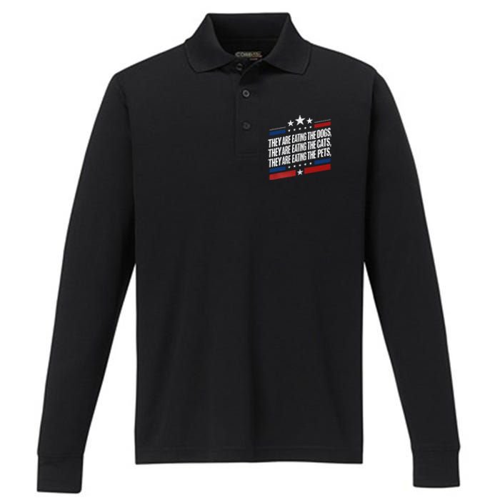 They Are Eating The Dogs The Cats The Pets Funny Trump Performance Long Sleeve Polo