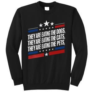 They Are Eating The Dogs The Cats The Pets Funny Trump Sweatshirt