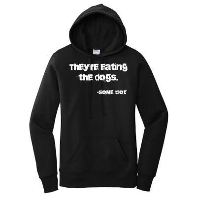 They Are Eating The Dogs Gift Women's Pullover Hoodie