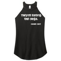 They Are Eating The Dogs Gift Women's Perfect Tri Rocker Tank