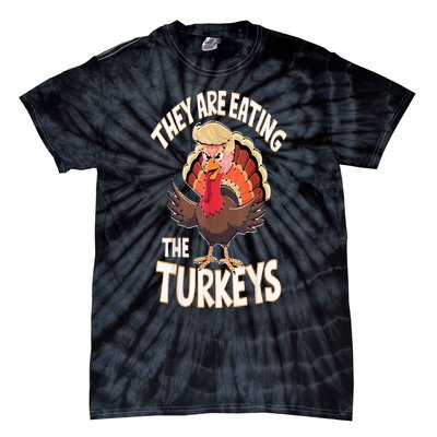 They Are Eating The Turkeys Thanksgiving Humor Tie-Dye T-Shirt