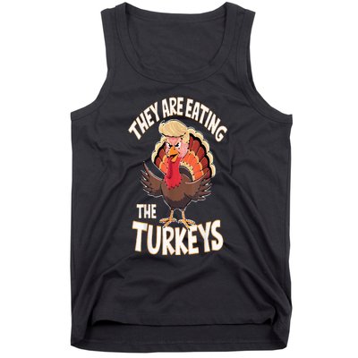 They Are Eating The Turkeys Thanksgiving Humor Tank Top