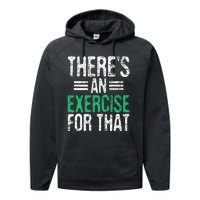 There's An Exercise For That Physical Therapist Therapy PT Performance Fleece Hoodie