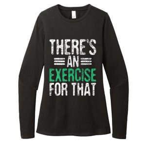 There's An Exercise For That Physical Therapist Therapy PT Womens CVC Long Sleeve Shirt