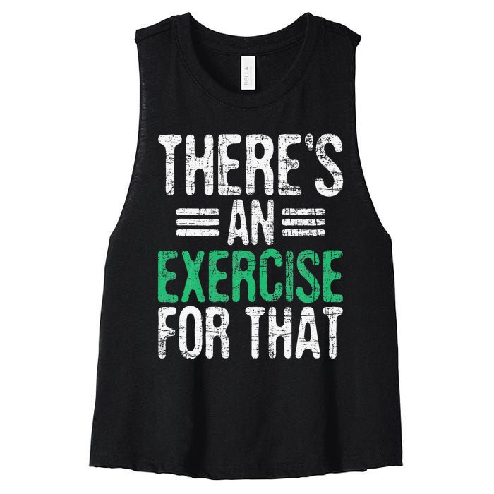 There's An Exercise For That Physical Therapist Therapy PT Women's Racerback Cropped Tank