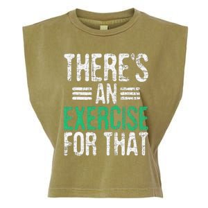 There's An Exercise For That Physical Therapist Therapy PT Garment-Dyed Women's Muscle Tee