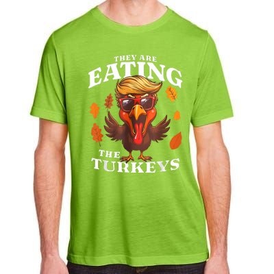 They Are Eating Turkey Funny Trump Thanksgiving Adult ChromaSoft Performance T-Shirt